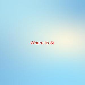 Where It's At (Complete version originally performed by Dustin Lynch)