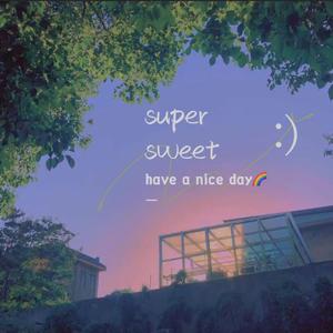 《super sweet》（prod.by 百川）