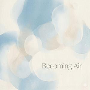 Becoming Air