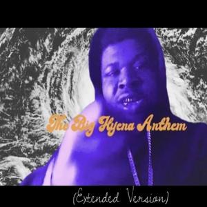 The Big Hyena Anthem (Extended Version)