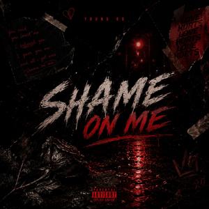 Shame on me