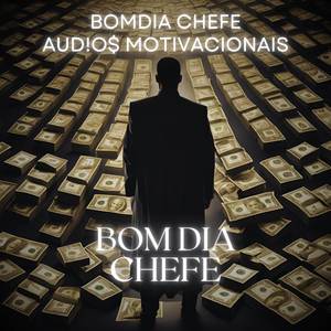 Bom Dia, Chefe, Já agradeceu a Deus por