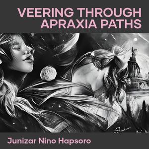 Veering Through Apraxia Paths