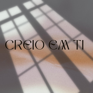CREIO EM TI