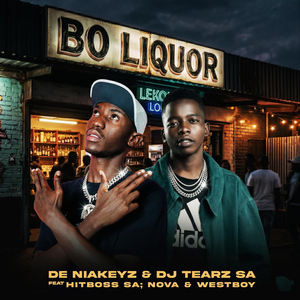 Bo Liquor (feat. Hitboss SA, Nova & Westboy)