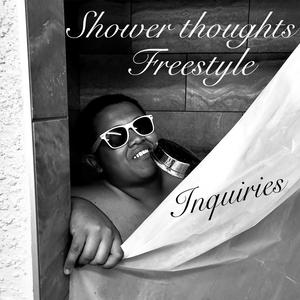 Shower Thoughts Freestyle