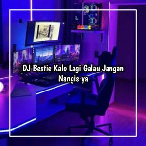 DJ Besti Kalo Lagi Galau Jangan Nangis Ya Dandan Yang Cantik Butuh Duda Kaya Segera