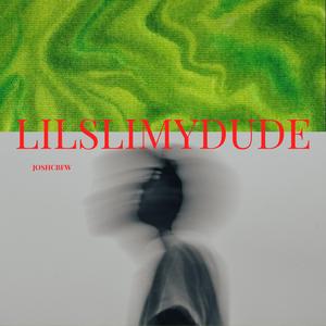 LilSlimyDude