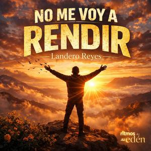No Me Voy a Rendir