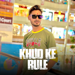 Khud Ke Rule