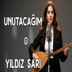 Unutacağım
