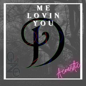 Me Lovin You (Acoustic)