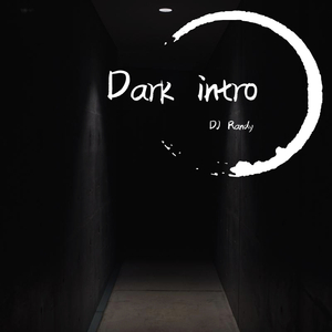 Dark Intro