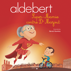 Aldebert raconte : Super-Mamie contre Dr Mazout, Pt. 9