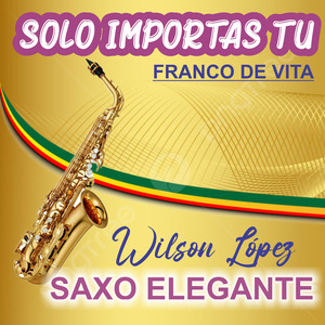 Solo importas tú