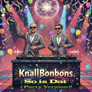 So is Dat (Party Version)