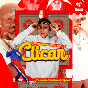 Quem Mandou Você Clicar