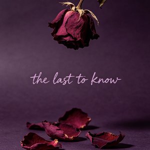 The Last to Know