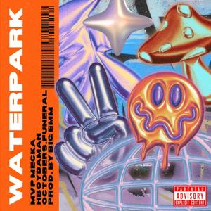Waterpark (feat. Hboydaman & Octobers.funeral)