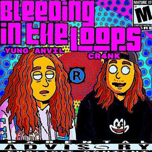 BLEEDING IN THE LOOPS (feat. CR4NK)