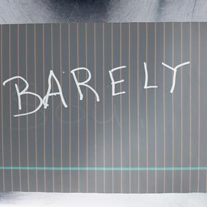 BARELY