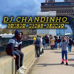 Dj Chandinho Sabura dentu Europa