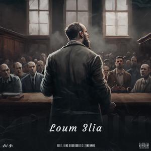 Loum 3lia (feat. King Bouroubaz & L'Anonyme)