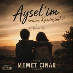AYSEL'İM CAN KARDEŞİM