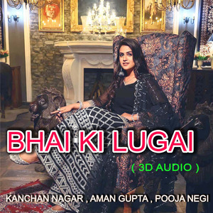Bhai Ki Lugai (3D Audio)