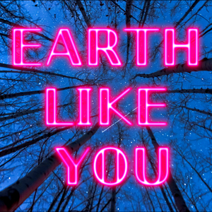 Earth Like You