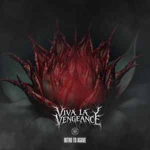 VIVA LA VENGEANCE