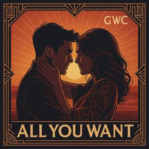 All You Want