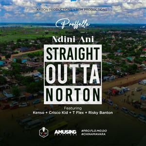Ndini Ani (Straight Outta Norton)