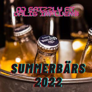 Summerbärs 2022 (feat. Dålig Influens)