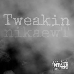 Tweakin (feat. Only1ruck)