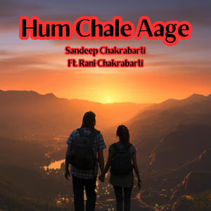 Hum Chale Aage