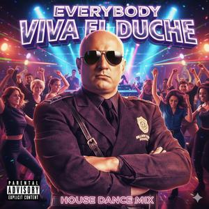 EVERYBODY VIVA EL DUCHE (feat. Pavlo Omelchenko) (TECH HOUSE REMIX)