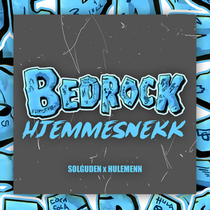 Bedrock Hjemmesnekk