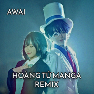HOÀNG TỬ MANGA (Remix)