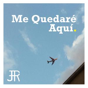 Me Quedaré Aquí