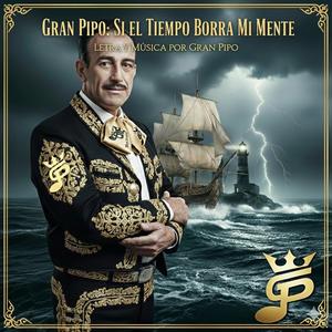 SENCILLO: SI EL TIEMPO BORRA MI MENTE. MEXICANO NORTENO REGIONAL