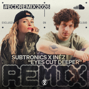Subtronics x Inéz - Eyes Cut Deeper (ODIN Flip)