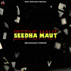 SEEDHA MAUT