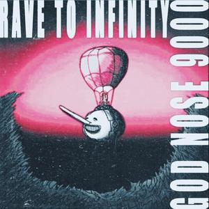 Rave to Infinity