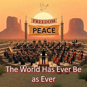 The World Has Ever Be as Ever (Symphonic Edition)