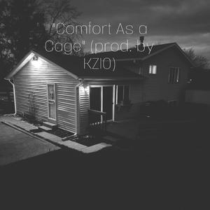 Comfort As a Cage