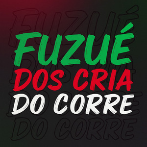 FUZUE DOS CRIA DO CORRE
