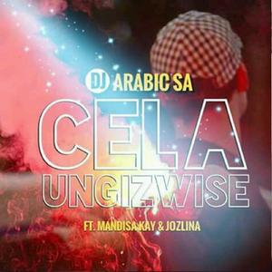 Cela Ungizwise (feat. Mandisa Kay & Jozlina)