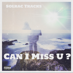 Can I Miss U?