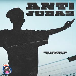 Anti Judas (feat. Los Cuates Mx & Jean Hernandez)